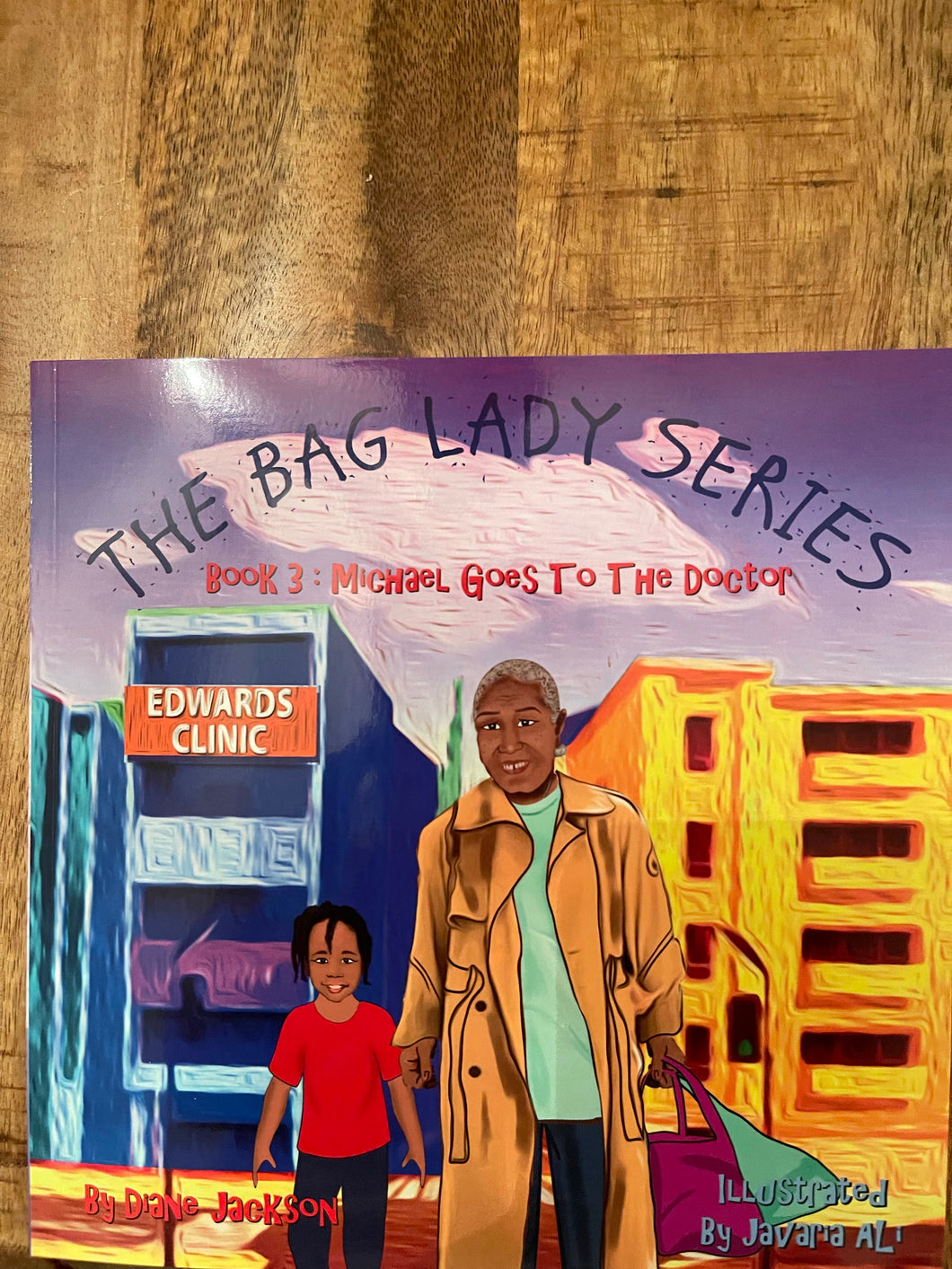 The Bag Lady Series Book 3- Michael Goes to the Doctor